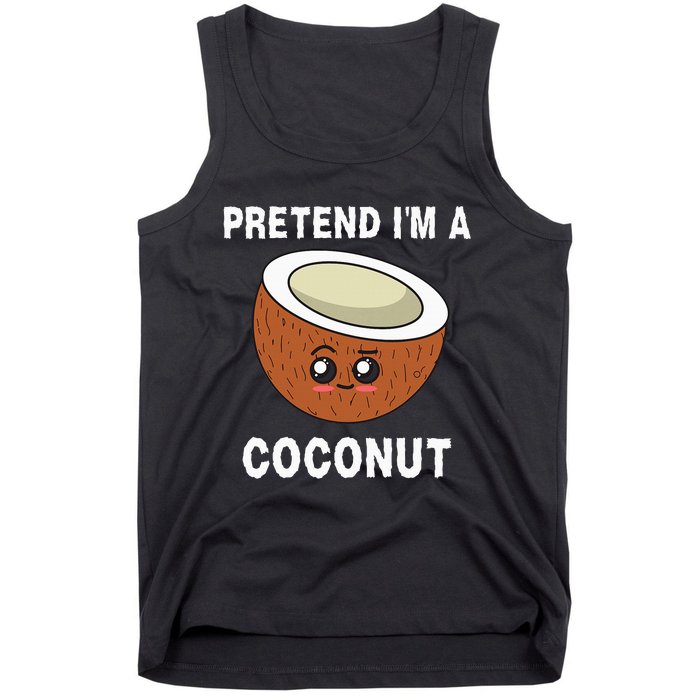 Pretend IM A Coconut Funny Sarcastic Halloween Lazy Costume Tank Top