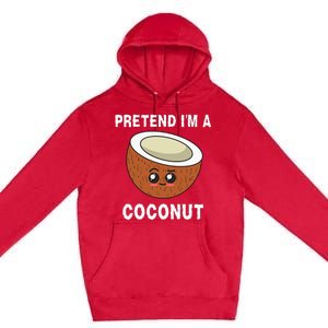 Pretend IM A Coconut Funny Sarcastic Halloween Lazy Costume Premium Pullover Hoodie