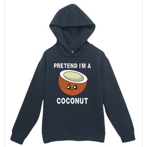 Pretend IM A Coconut Funny Sarcastic Halloween Lazy Costume Urban Pullover Hoodie