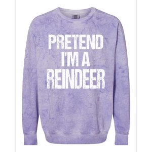 Pretend Im A Reindeer Easy Christmas Costume Colorblast Crewneck Sweatshirt