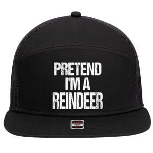 Pretend Im A Reindeer Easy Christmas Costume 7 Panel Mesh Trucker Snapback Hat