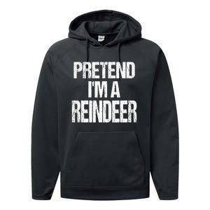 Pretend Im A Reindeer Easy Christmas Costume Performance Fleece Hoodie