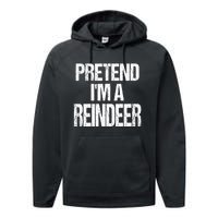 Pretend Im A Reindeer Easy Christmas Costume Performance Fleece Hoodie