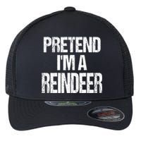 Pretend Im A Reindeer Easy Christmas Costume Flexfit Unipanel Trucker Cap