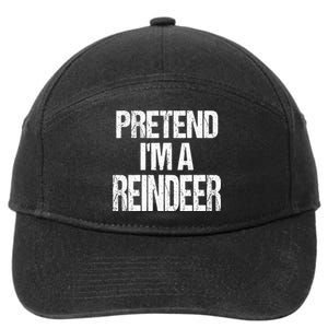 Pretend Im A Reindeer Easy Christmas Costume 7-Panel Snapback Hat