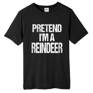 Pretend Im A Reindeer Easy Christmas Costume Tall Fusion ChromaSoft Performance T-Shirt