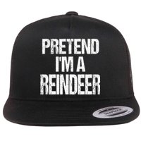 Pretend Im A Reindeer Easy Christmas Costume Flat Bill Trucker Hat