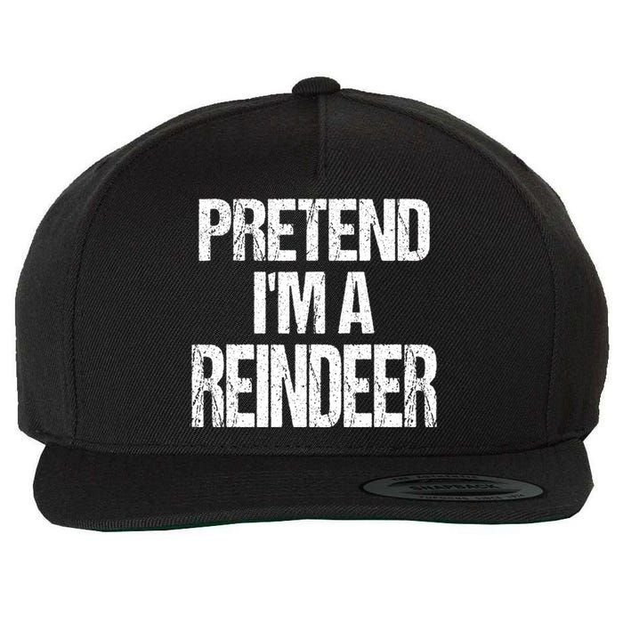 Pretend Im A Reindeer Easy Christmas Costume Wool Snapback Cap