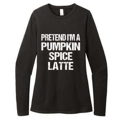 Pretend IM A Pumpkin Spice Latte Easy Halloween Costume Gift Womens CVC Long Sleeve Shirt