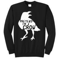 PRETEND I'M A CROW Funny Lazy Halloween Costume CROW Sweatshirt