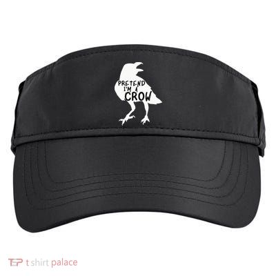 PRETEND I'M A CROW Funny Lazy Halloween Costume CROW Adult Drive Performance Visor