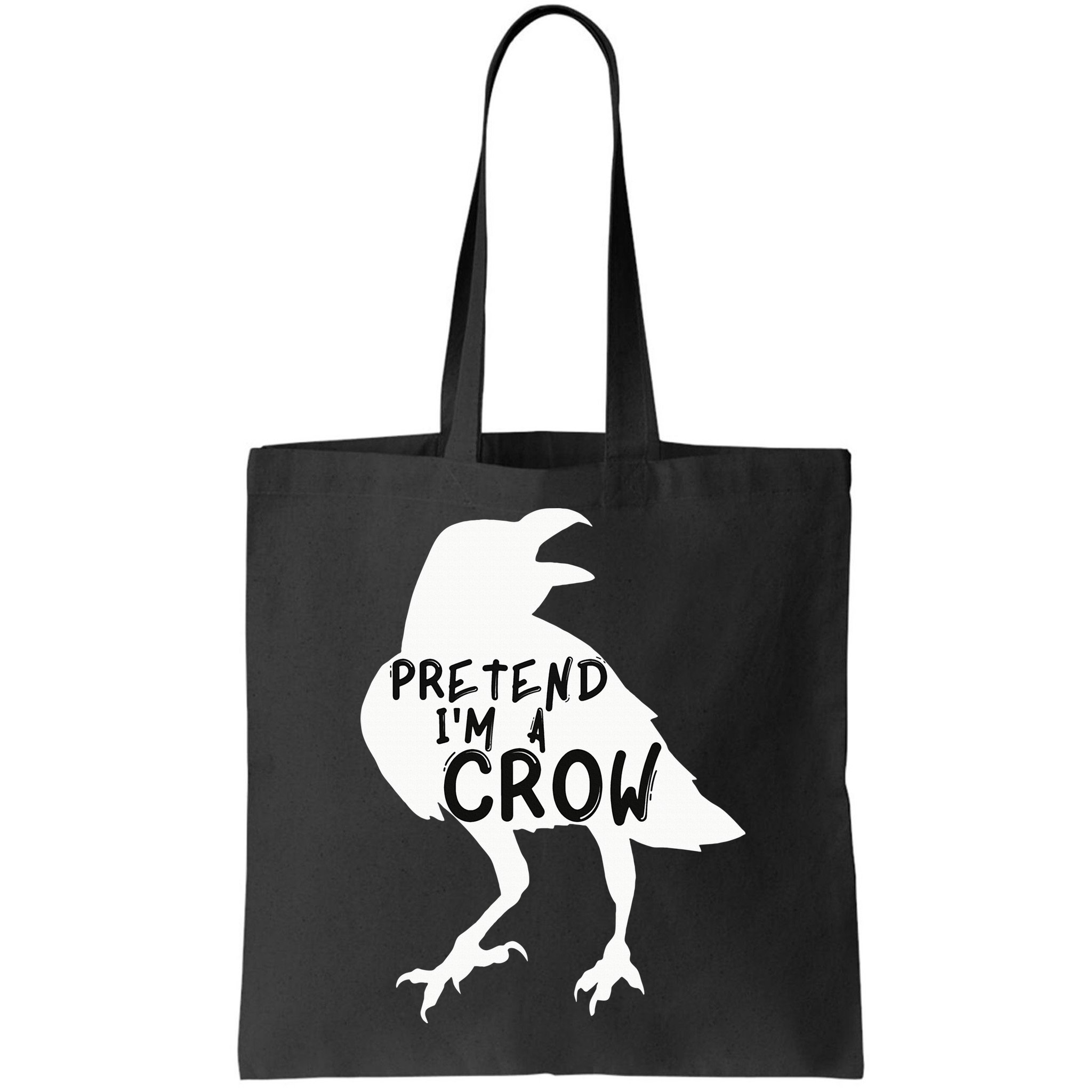 PRETEND I'M A CROW Funny Lazy Halloween Costume CROW Bag