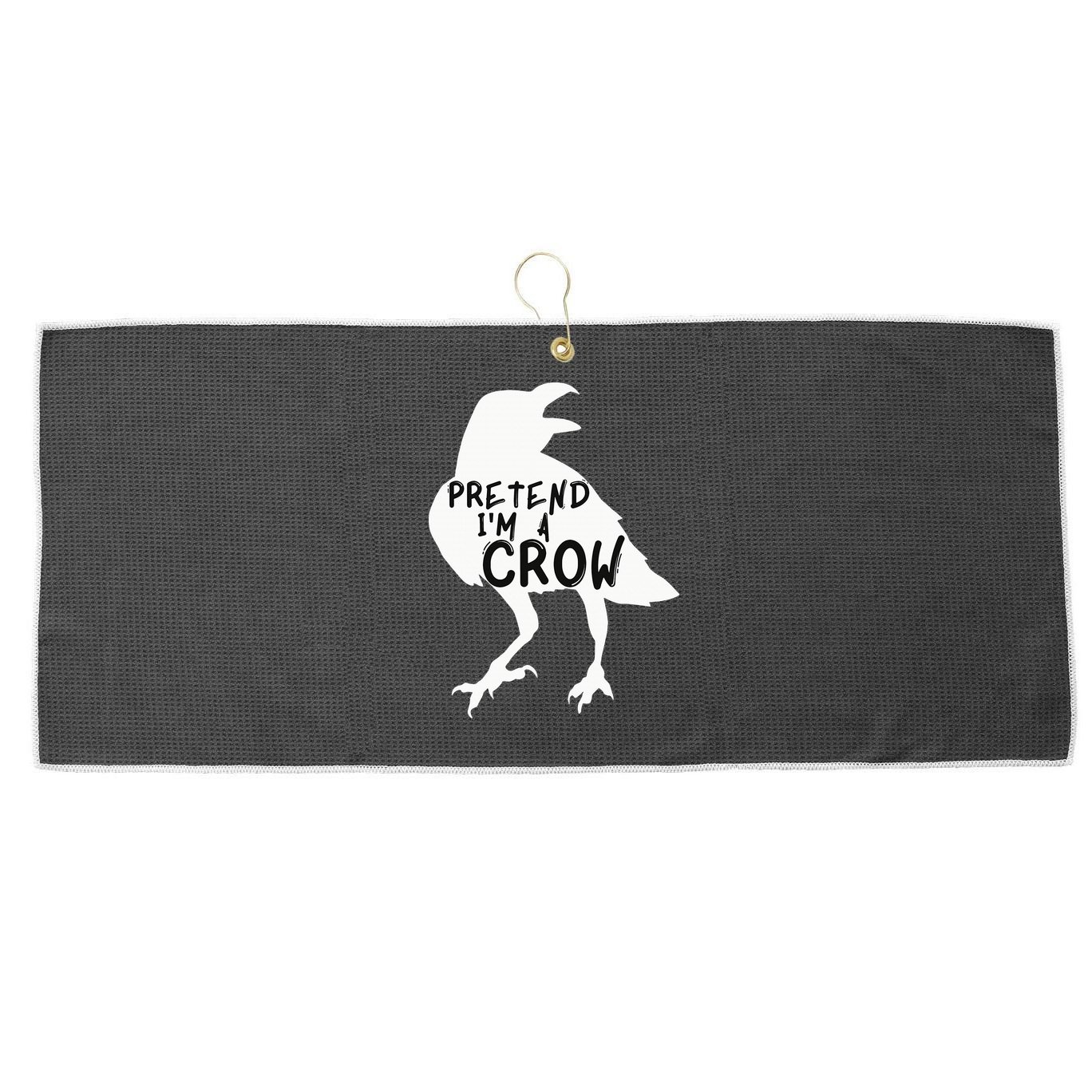 PRETEND I'M A CROW Funny Lazy Halloween Costume CROW Large Microfiber Waffle Golf Towel