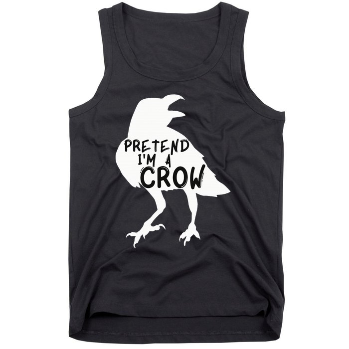 PRETEND I'M A CROW Funny Lazy Halloween Costume CROW Tank Top