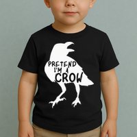 PRETEND I'M A CROW Funny Lazy Halloween Costume CROW Toddler T-Shirt