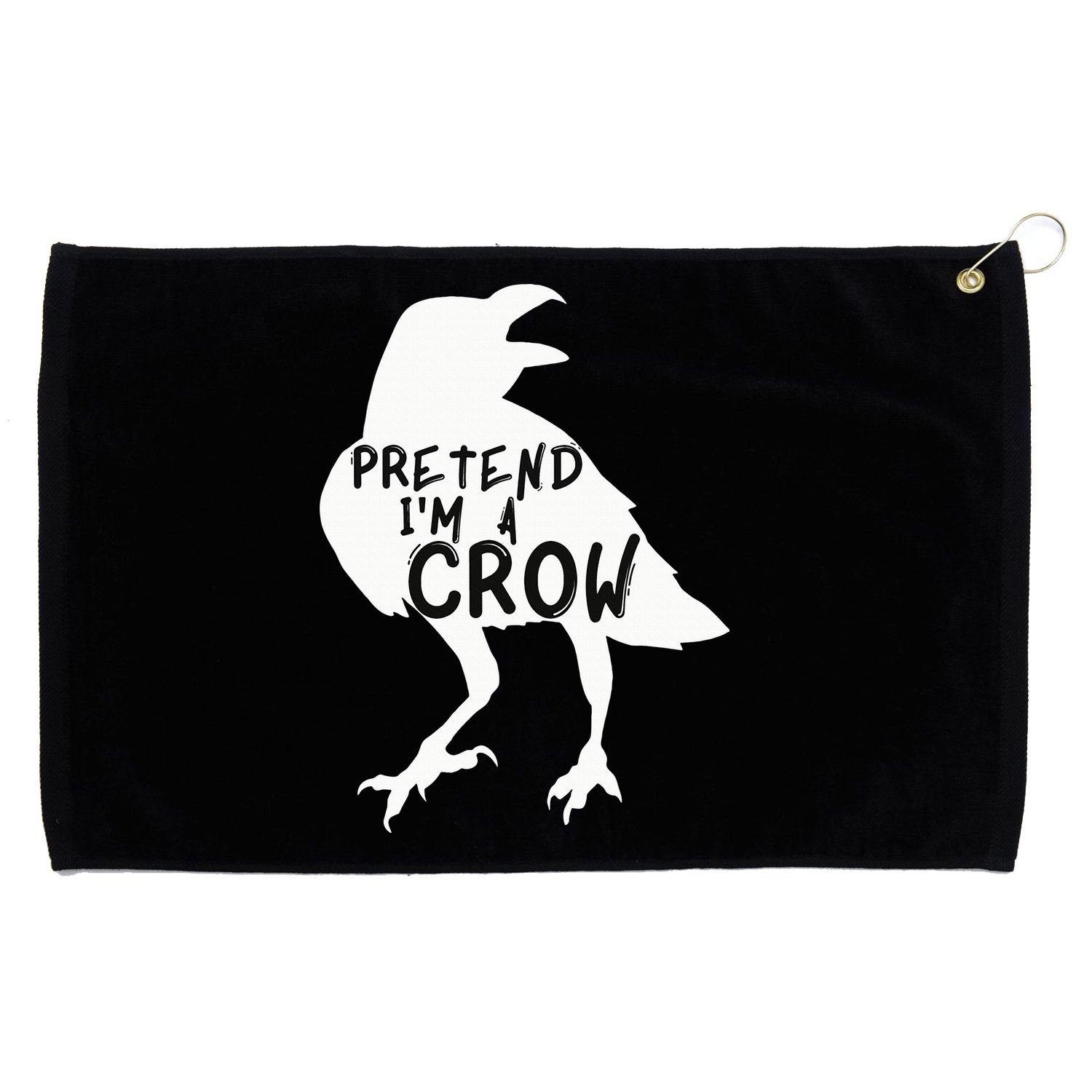 PRETEND I'M A CROW Funny Lazy Halloween Costume CROW Grommeted Golf Towel
