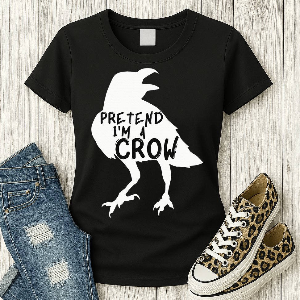PRETEND I'M A CROW Funny Lazy Halloween Costume CROW Womens T-Shirt