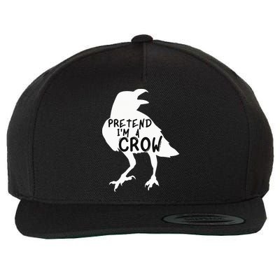 PRETEND I'M A CROW Funny Lazy Halloween Costume CROW Wool Snapback Cap
