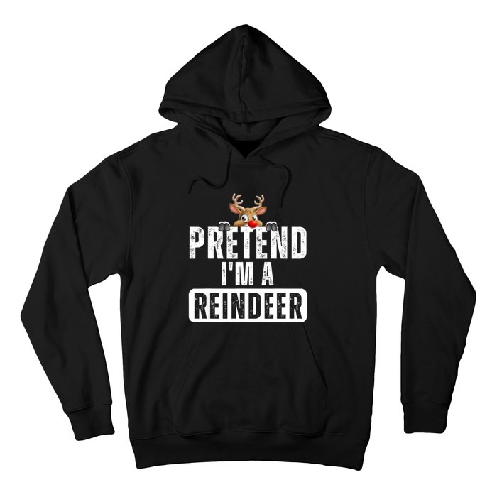 Pretend Im A Reindeer Easy Christmas Costume Hoodie