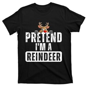 Pretend Im A Reindeer Easy Christmas Costume T-Shirt