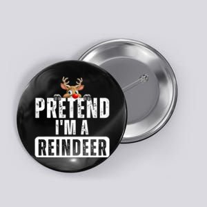 Pretend Im A Reindeer Easy Christmas Costume Button