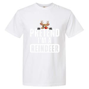 Pretend Im A Reindeer Easy Christmas Costume Garment-Dyed Heavyweight T-Shirt