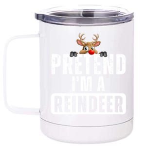 Pretend Im A Reindeer Easy Christmas Costume 12 oz Stainless Steel Tumbler Cup