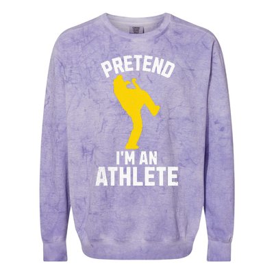 Pretend IM An Athlete Breakdancer Halloween Lazy Costume Colorblast Crewneck Sweatshirt