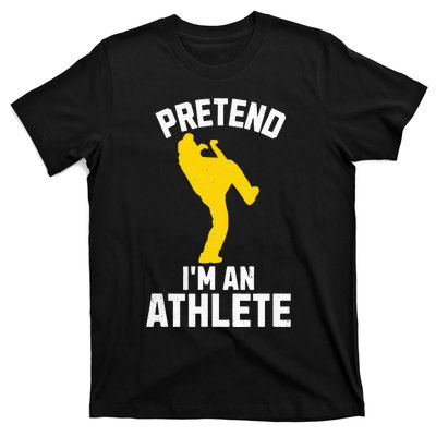 Pretend IM An Athlete Breakdancer Halloween Lazy Costume T-Shirt