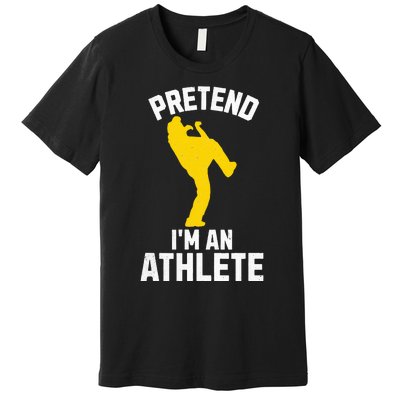 Pretend IM An Athlete Breakdancer Halloween Lazy Costume Premium T-Shirt