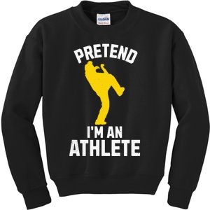 Pretend IM An Athlete Breakdancer Halloween Lazy Costume Kids Sweatshirt