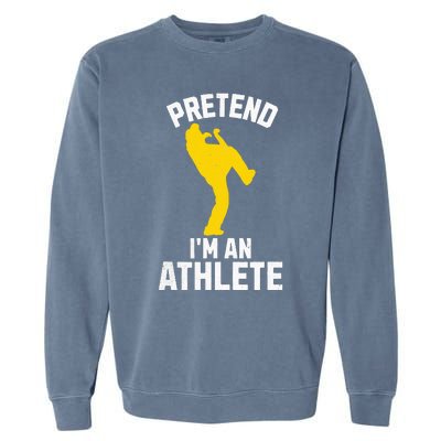 Pretend IM An Athlete Breakdancer Halloween Lazy Costume Garment-Dyed Sweatshirt