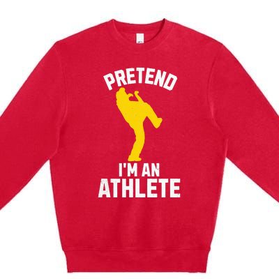 Pretend IM An Athlete Breakdancer Halloween Lazy Costume Premium Crewneck Sweatshirt