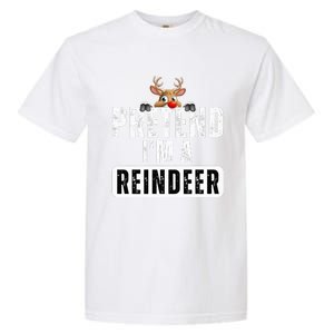 pretend im a reindeer Easy Christmas Costume  Garment-Dyed Heavyweight T-Shirt