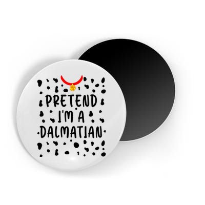 Pretend Im A Dalmatian Funny Lazy Halloween Costume Magnet