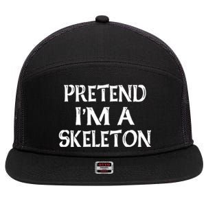 Pretend IM A Skeleton Halloween Costume Gift 7 Panel Mesh Trucker Snapback Hat