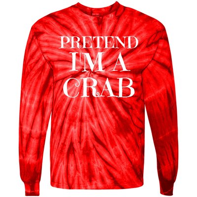 Pretend I'm A Crab Funny Gag Costume Gift Tie-Dye Long Sleeve Shirt