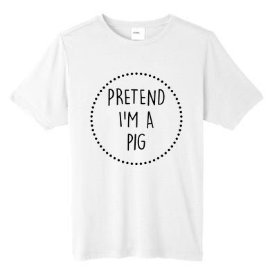 Pretend Im A Pig Halloween Costume Tall Fusion ChromaSoft Performance T-Shirt