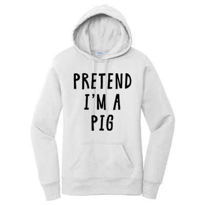 Pretend Im A Pig Costume Women Halloween Costume Women's Pullover Hoodie