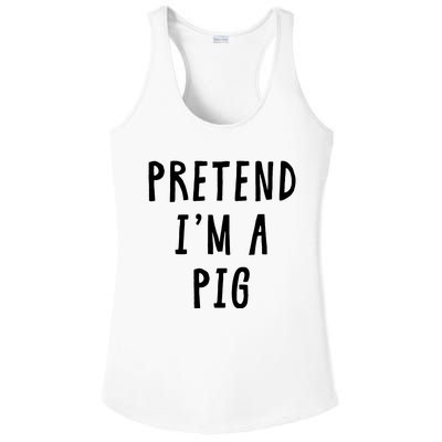 Pretend Im A Pig Costume Women Halloween Costume Ladies PosiCharge Competitor Racerback Tank