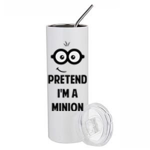 Pretend IM A Minion Costume Party Funny Halloween Minion Stainless Steel Tumbler