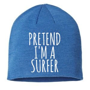 Pretend IM A Surfer Funny Easy Lazy Halloween Outfit Gift Sustainable Beanie