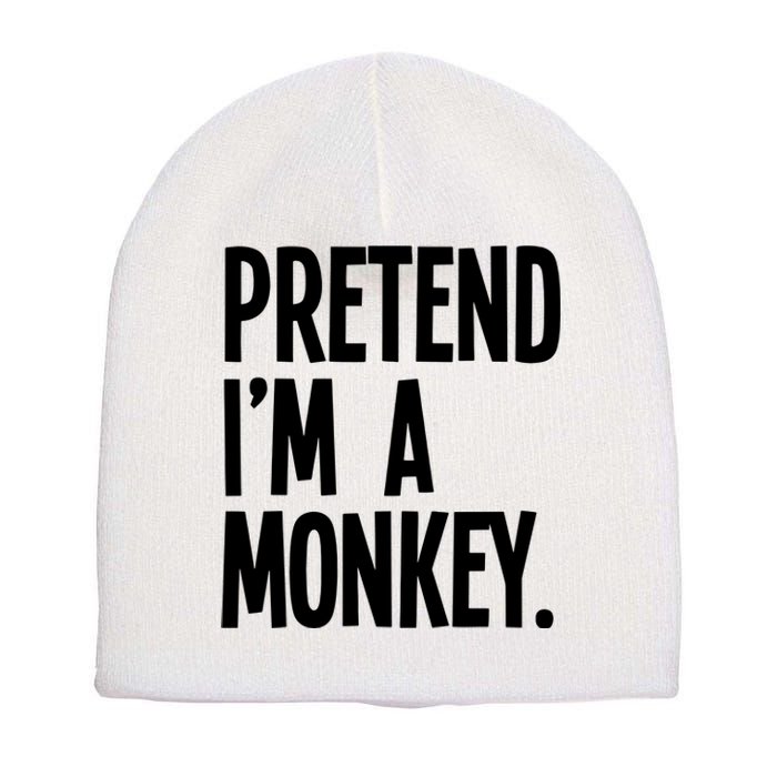 Pretend IM A Monkey Funny Halloween Party Costume Short Acrylic Beanie