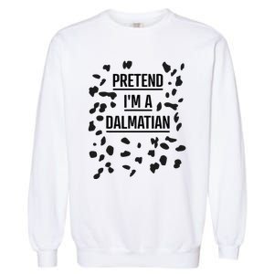 Pretend IM A Dalmatian Funny Lazy Halloween Costume Garment-Dyed Sweatshirt