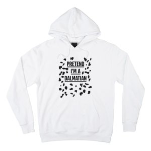 Pretend IM A Dalmatian Funny Lazy Halloween Costume Hoodie