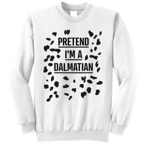 Pretend IM A Dalmatian Funny Lazy Halloween Costume Sweatshirt