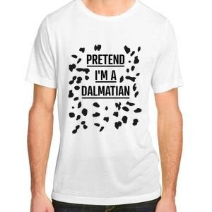 Pretend IM A Dalmatian Funny Lazy Halloween Costume Adult ChromaSoft Performance T-Shirt