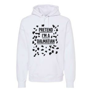 Pretend IM A Dalmatian Funny Lazy Halloween Costume Premium Hoodie