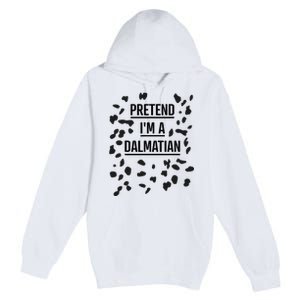 Pretend IM A Dalmatian Funny Lazy Halloween Costume Premium Pullover Hoodie