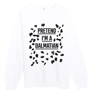 Pretend IM A Dalmatian Funny Lazy Halloween Costume Premium Crewneck Sweatshirt